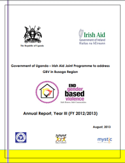 Government of Uganda-Irish Aid Joint Programme to Address GBV in Busoga Region-Annual Report year-III-FY-2012