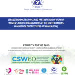 Strengthening the voice and participation of Uganda Women’s Rights Organisation at the United Natons Commission on the Status of Women CSW 2016