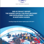 UWONET End of project Report the Gender capital for Peace ,Recovery and Development Plan PRDP in Northern Uganda – Counting Change the Gender Capital Project 2010-2011