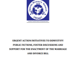 Urgent Action Initiatives to Demystify Public Fictions, Foster Discussion and Support for the Enactment  of the  Marriage and Divorce BILL