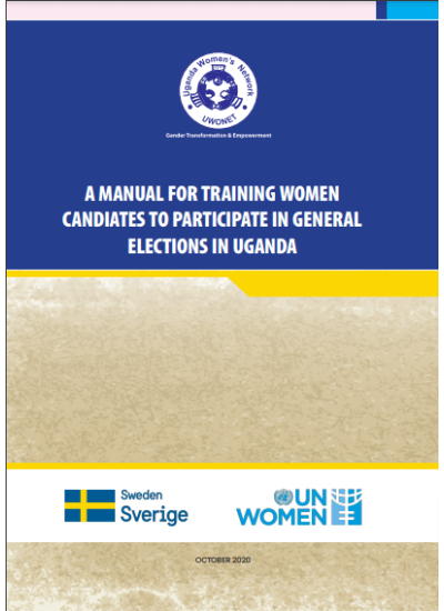 A Manual for Training Women Candidates to Participate in General Elections in Uganda 2020