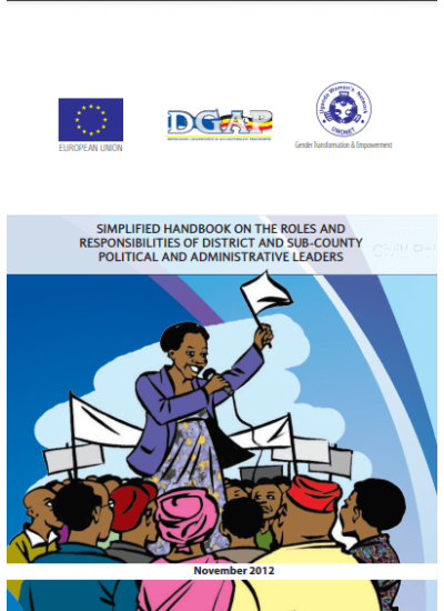 The Roles and Responsibilities of District and Sub-County Political and Administrative Leaders 2012.