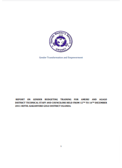 Report on Gender Budgeting Training for Amuru and AGAGO District Technical Staff and Councilors held from 12th to14th December 2011 Hotel Kakanyero Gulu District Uganda (2011)